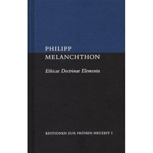 Philipp Melanchthon - Ethicae Doctrinae Elementa et Enarratio Libri quinti Ethicorum