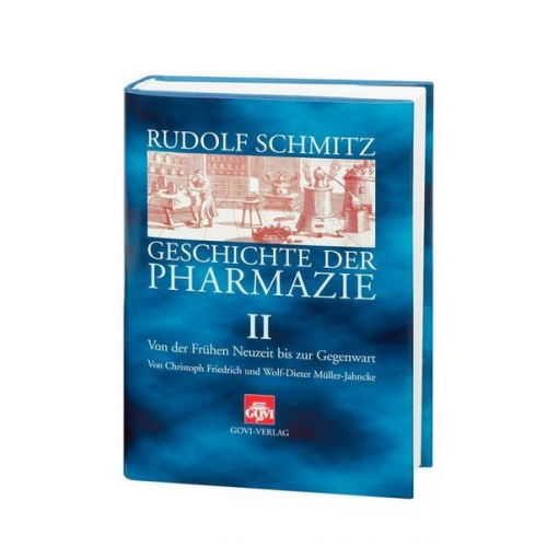 Christoph Friedrich & Wolf Dieter Müller-Jahncke - Geschichte der Pharmazie / Geschichte der Pharmazie II