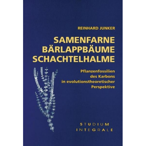 Reinhard Junker - Samenfarne, Bärlappbäume, Schachtelhalme