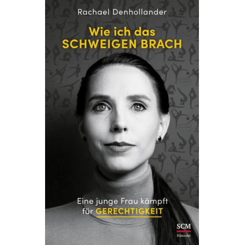 Rachael Denhollander - Wie ich das Schweigen brach