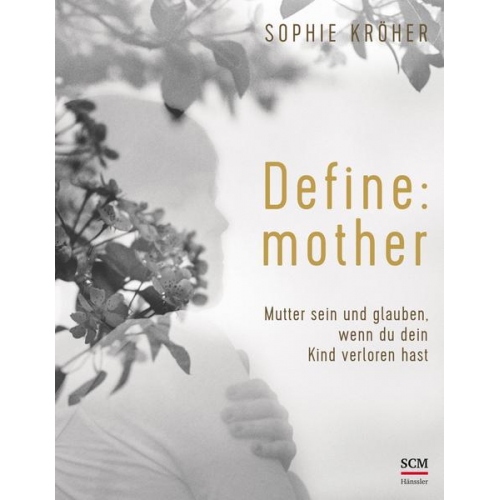 Sophie Kröher - Define: mother