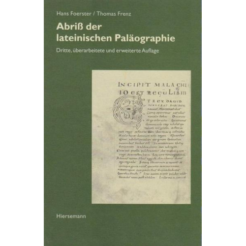 Hans Foerster & Thomas Frenz - Abriß der lateinischen Paläographie