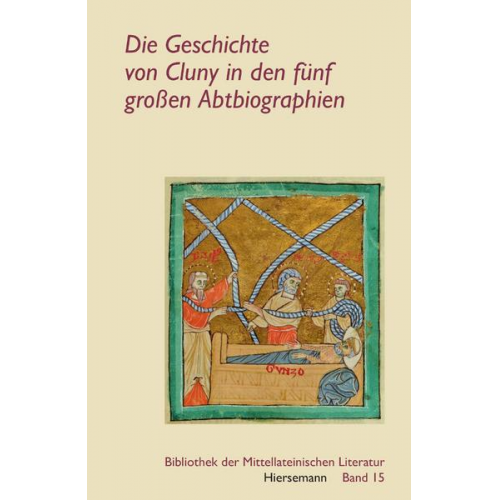 Die Geschichte von Cluny in den fünf großen Abtbiographien