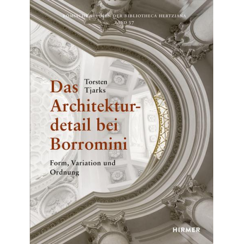 Torsten Tjarks - Das Architekturdetail bei Borromini