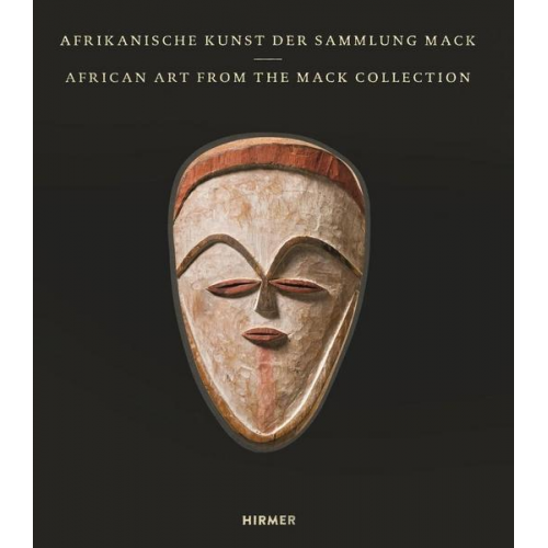 Maria Valeria Mack & David Zemanek - Afrikanische Kunst der Sammlung Mack