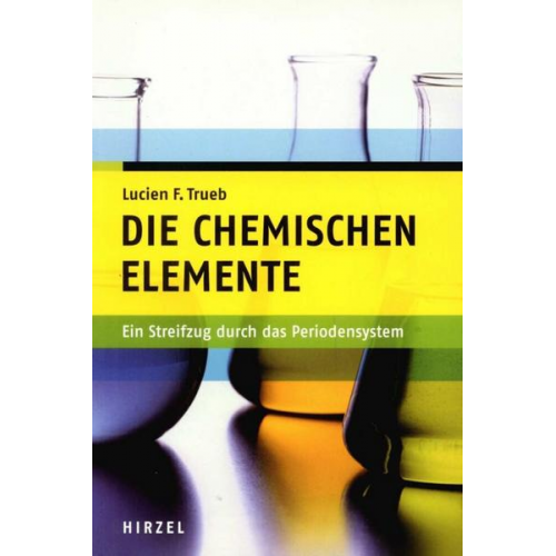 Lucien F. Trueb - Die chemischen Elemente