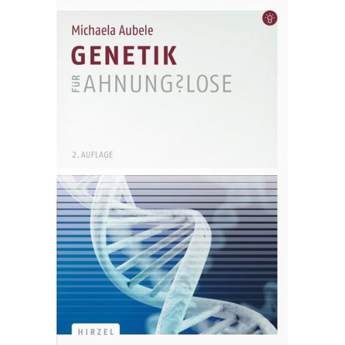 Michaela Aubele - Genetik für Ahnungslose