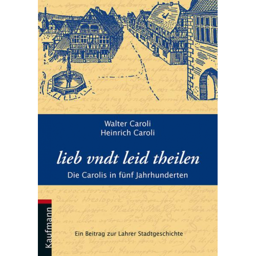 Walter Caroli & Heinrich Caroli - Lieb undt leid theilen