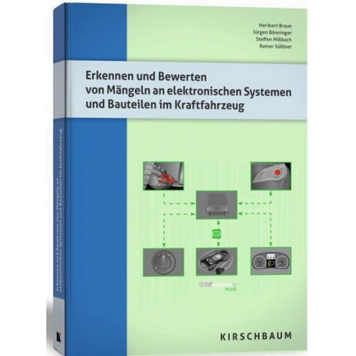 Heribert Braun & Jürgen Bönninger & Steffen Missbach & Rainer Süssbier - Erkennen und Bewerten von Mängeln an elektronischen Systemen und Bauteilen im Kraftfahrzeug