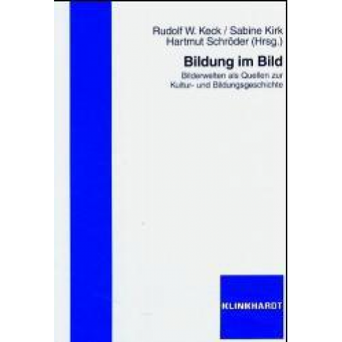 Rudolf W. Keck & Sabine Kirk & Hartmut Schröder - Bildung im Bild