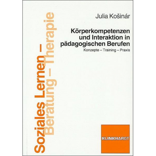 Julia Kosinár - Körperkompetenzen und Interaktion in pädagogischen Berufen