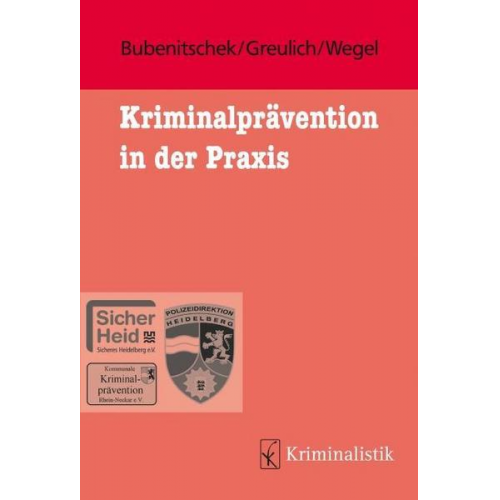 Günther Bubenitschek & Reiner Greulich & Melanie Wegel - Kriminalprävention in der Praxis