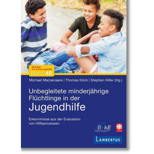 Michael Macsenaere & Thomas Köck - Unbegleitete minderjährige Flüchtlinge in der Jugendhilfe