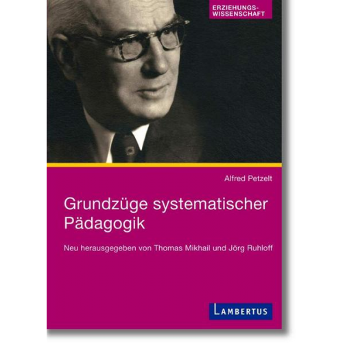 Alfred Petzelt - Grundzüge systematischer Pädagogik