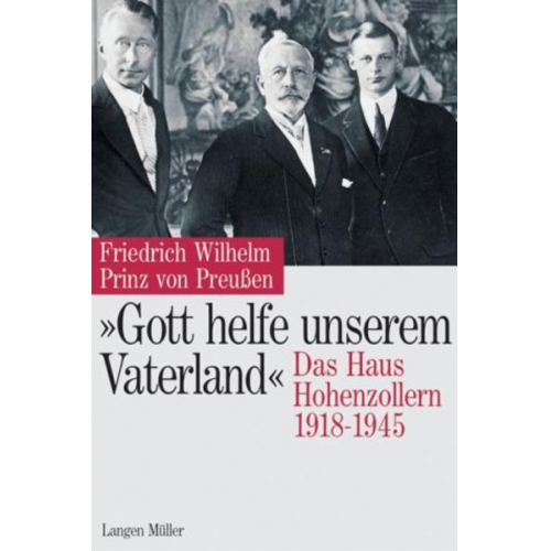 Friedrich Wilhelm Prinz Preussen - Gott helfe unserem Vaterland