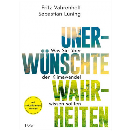 Fritz Vahrenholt & Sebastian Lüning - Unerwünschte Wahrheiten