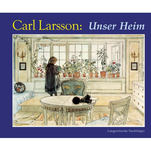 Carl Larsson - Unser Heim