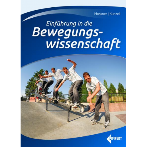 Ernst-Joachim Hossner & Stefan Künzell - Einführung in die Bewegungswissenschaft