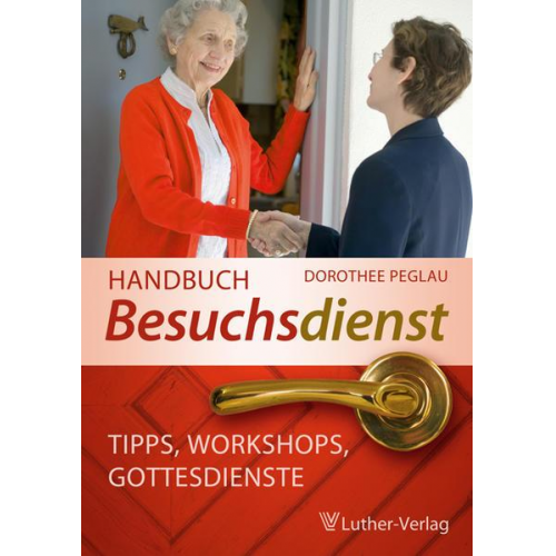 Dorothee Peglau - Handbuch Besuchsdienst