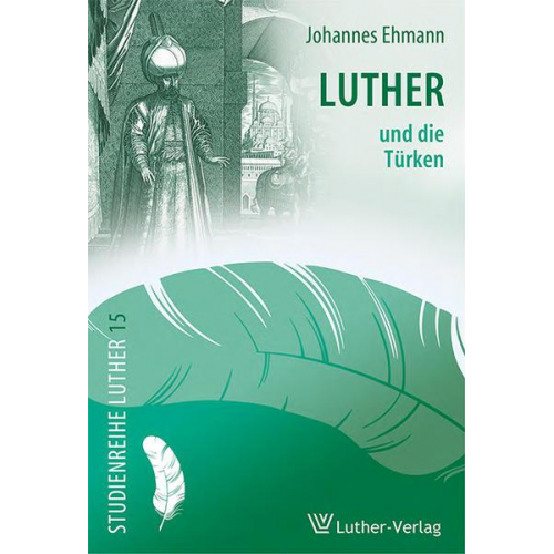Johannes Ehmann - Luther und die Türken