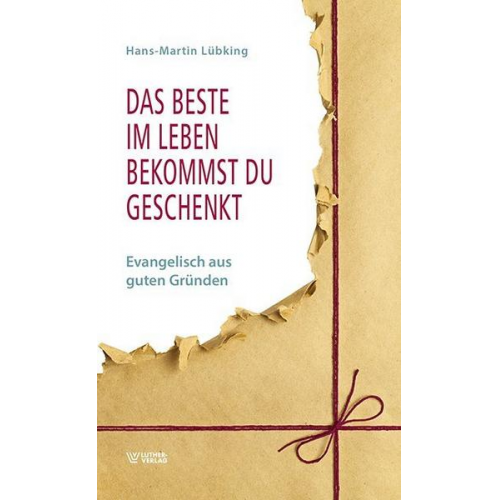 Hans-Martin Lübking - Das Beste im Leben bekommst Du geschenkt