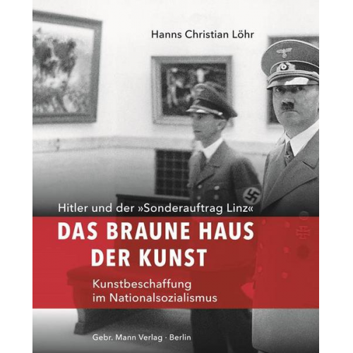 Hanns Christian Löhr - Das Braune Haus der Kunst