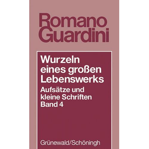 Romano Guardini - Wurzeln eines grossen Lebenswerkes