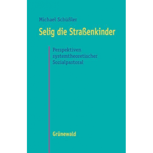 Michael Schüssler - Selig die Strassenkinder