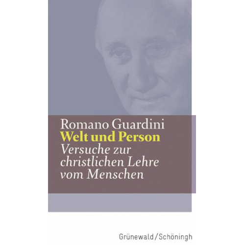 Romano Guardini - Welt und Person