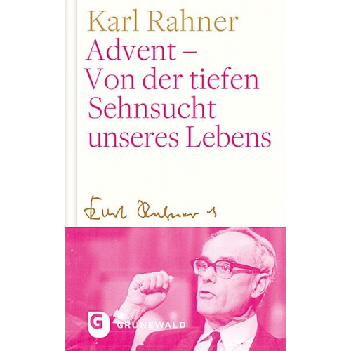 Karl Rahner - Advent - Von der tiefen Sehnsucht unseres Lebens