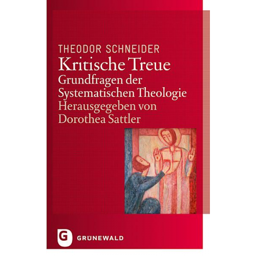 Theodor Schneider - Kritische Treue