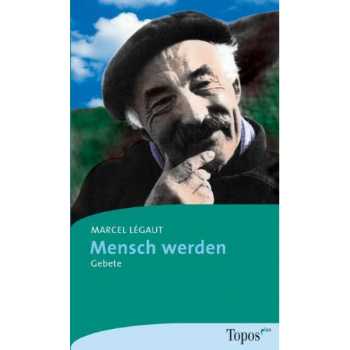 Marcel Légaut - Mensch werden