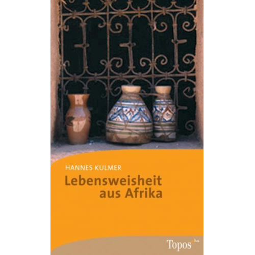 Hannes Kulmer - Lebensweisheit aus Afrika