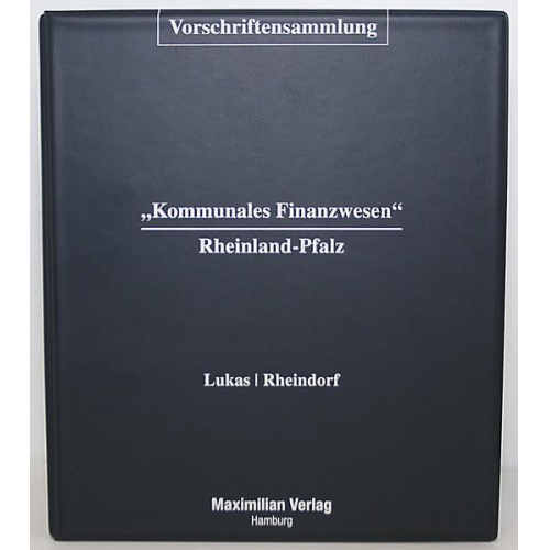 Beate Rheindorf - Vorschriftensammlung Kommunales Finanzwesen Rheinland-Pfalz inkl. 40. EL