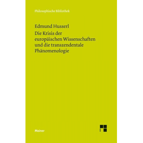 Edmund Husserl - Die Krisis der europäischen Wissenschaften und die transzendentale Phänomenologie