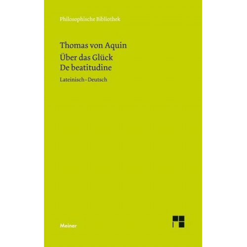 Thomas Aquin - Über das Glück. De beatitudine