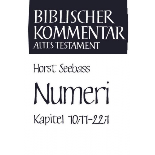 Horst Seebass - Numeri (Kapitel 10,11-22,1)