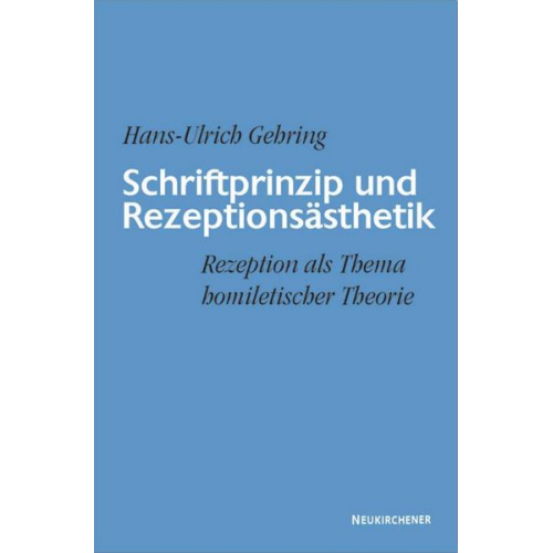 Hans-Ulrich Gehring - Schriftprinzip und Rezeptionsästhetik