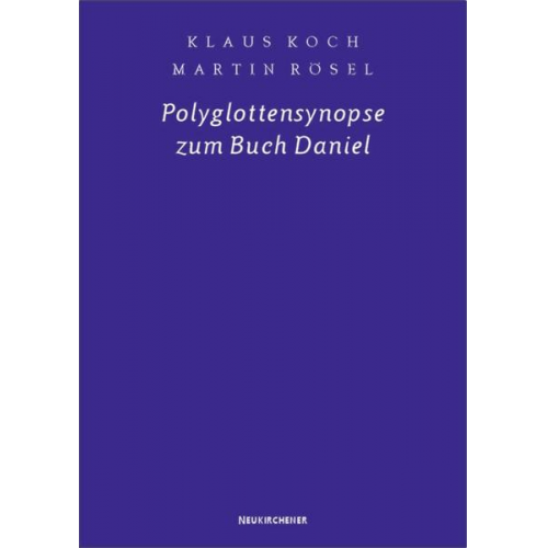 Klaus Koch & Martin Rösel - Polyglottensynopse zum Buch Daniel