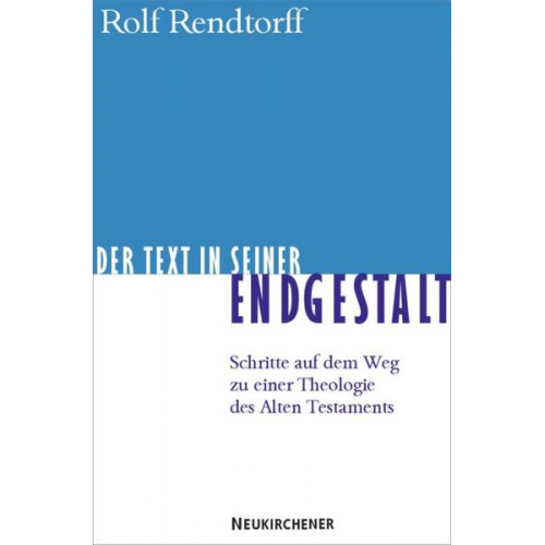 Rolf Rendtorff - Der Text in seiner Endgestalt