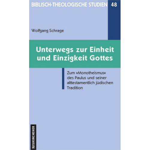 Wolfgang Schrage - Unterwegs zur Einzigkeit und Einheit Gottes