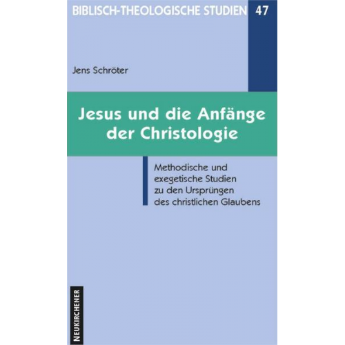 Jens Schröter - Jesus und die Anfänge der Christologie