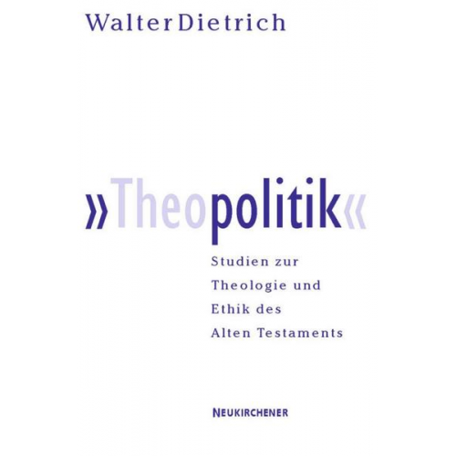 Walter Dietrich - Theopolitik