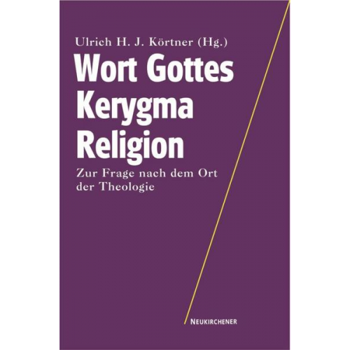 Ulrich H. J. Körtner - Wort Gottes - Kerygma - Religion