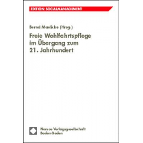 Freie Wohlfahrtspflege im Übergang zum 21. Jahrhundert