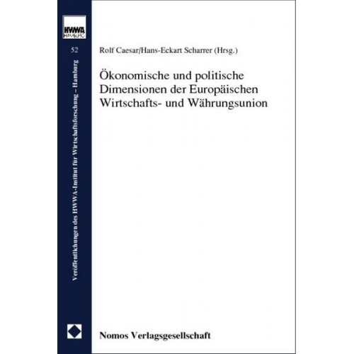 Rolf Caesar & Hans-Eckart Scharrer - Ökonomische und politische Dimensionen der Europäischen Wirtschafts- und Währungsunion