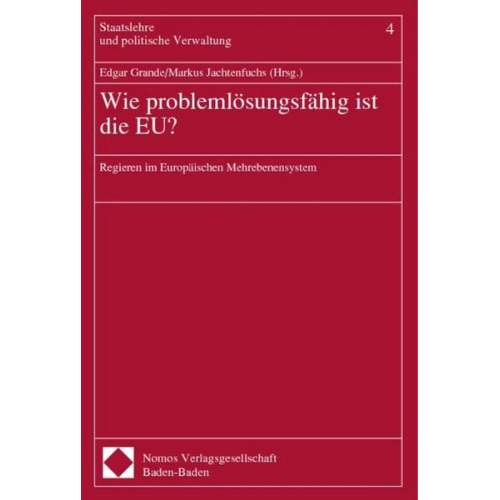 Edgar Grande & Markus Jachtenfuchs - Wie problemlösungsfähig ist die EU?