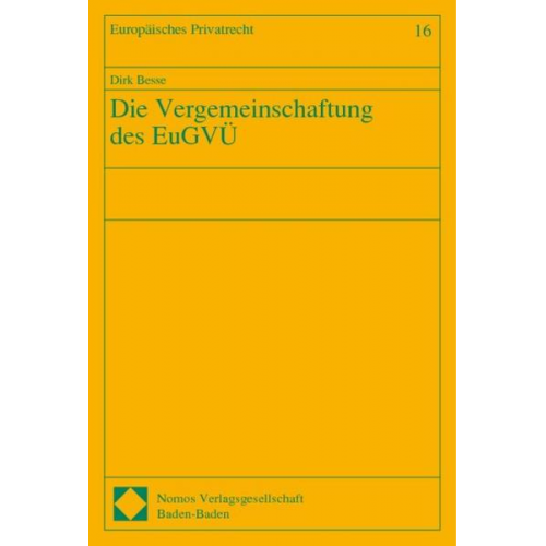 Dirk Besse - Die Vergemeinschaftung des EuGVÜ