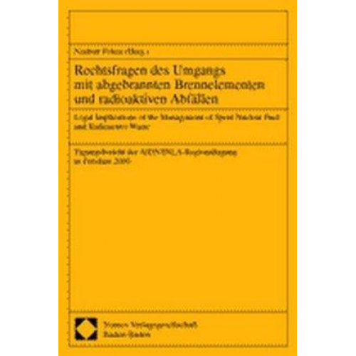 Norbert Pelzer - Rechtsfragen des Umgangs mit abgebrannten Brennelementen und radioaktiven Abfällen