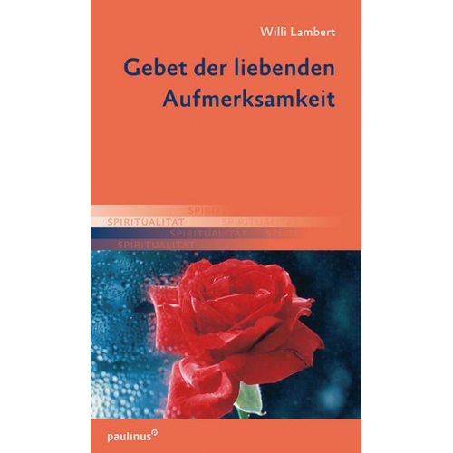 Willi Lambert - Gebet der liebenden Aufmerksamkeit